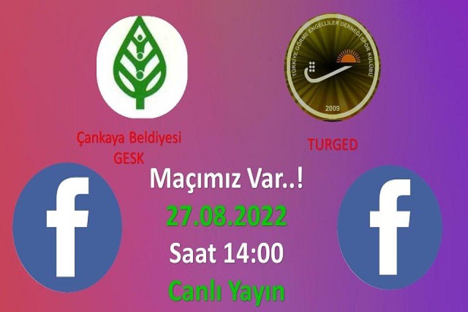 Çankaya Belediyesi GESK - TURGED Sesi Görenler Futbol 1. ligi 6. hafata müsabakası 2. Yarı